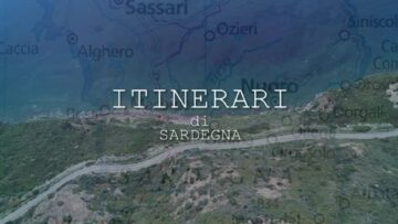 ITINERARI DI SARDEGNA (CAMINUSU DE SARDIGNA) – PUNTATA 10